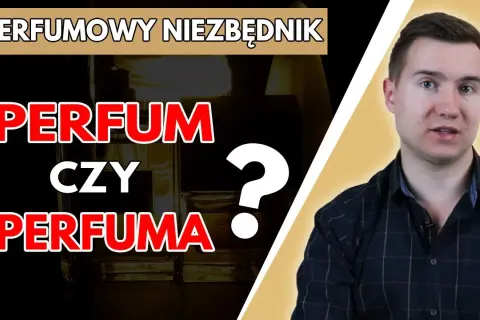 Perfumem czy perfumami - poznaj poprawną formę w narzędniku