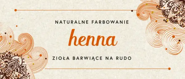 Jak uzyskać mocniejszą hennę - sprawdzone sposoby na intensywny kolor